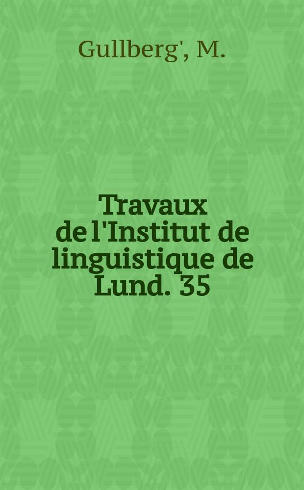 Travaux de l'Institut de linguistique de Lund. 35 : Gesture as a communication strategy ...
