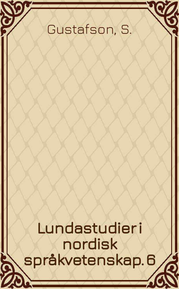 Lundastudier i nordisk spr&aring;kvetenskap. 6 : Hemming Gadhs spr&aring;k