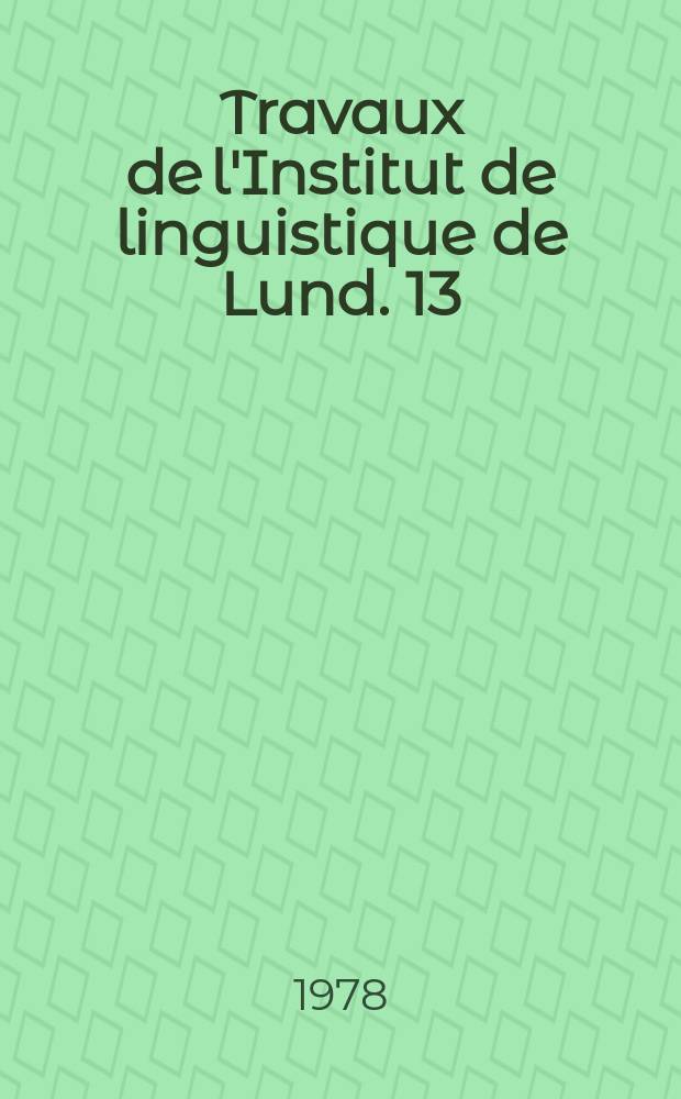 Travaux de l'Institut de linguistique de Lund. 13 : Nordic prosody