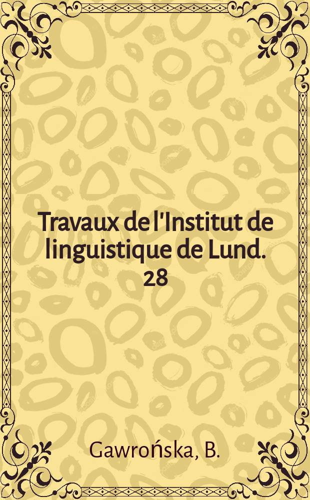 Travaux de l'Institut de linguistique de Lund. 28 : An MT oriented model of aspect ...