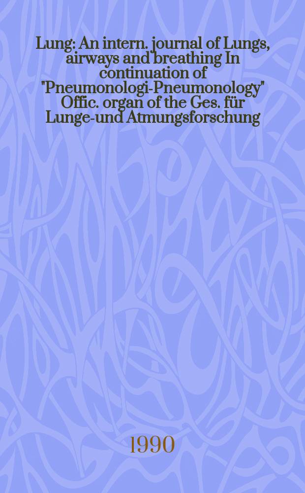 Lung : An intern. journal of Lungs, airways and breathing In continuation of "Pneumonologie- Pneumonology" Offic. organ of the Ges. f&uuml;r Lungen- und Atmungsforschung. Vol.168, №2