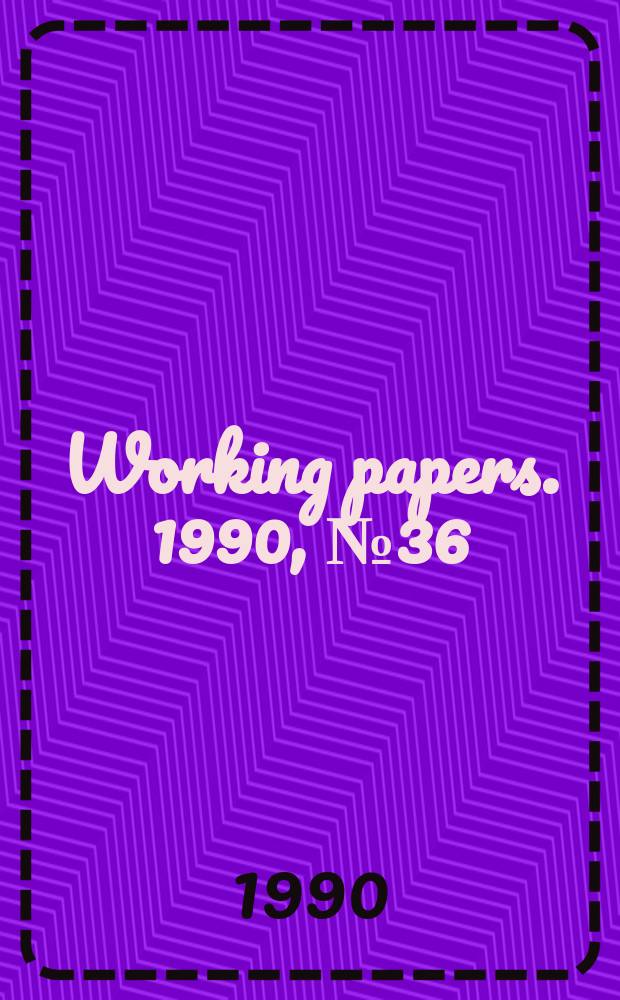 Working papers. 1990, №36 : Studies presented to Eva