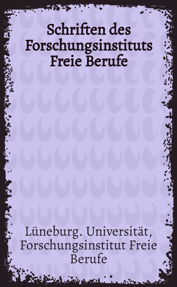 Schriften des Forschungsinstituts Freie Berufe