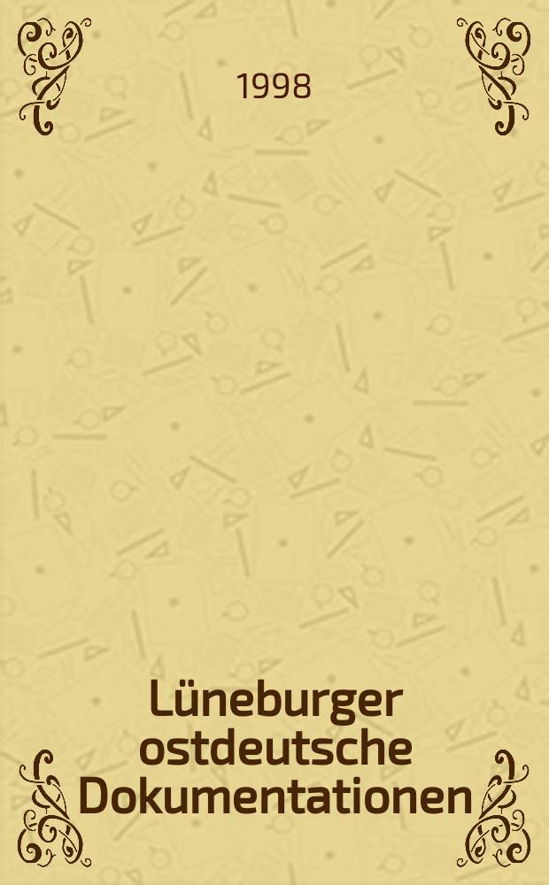L&uuml;neburger ostdeutsche Dokumentationen = Документы восточных немцев Люнебурга