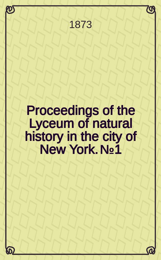 Proceedings of the Lyceum of natural history in the city of New York. №1