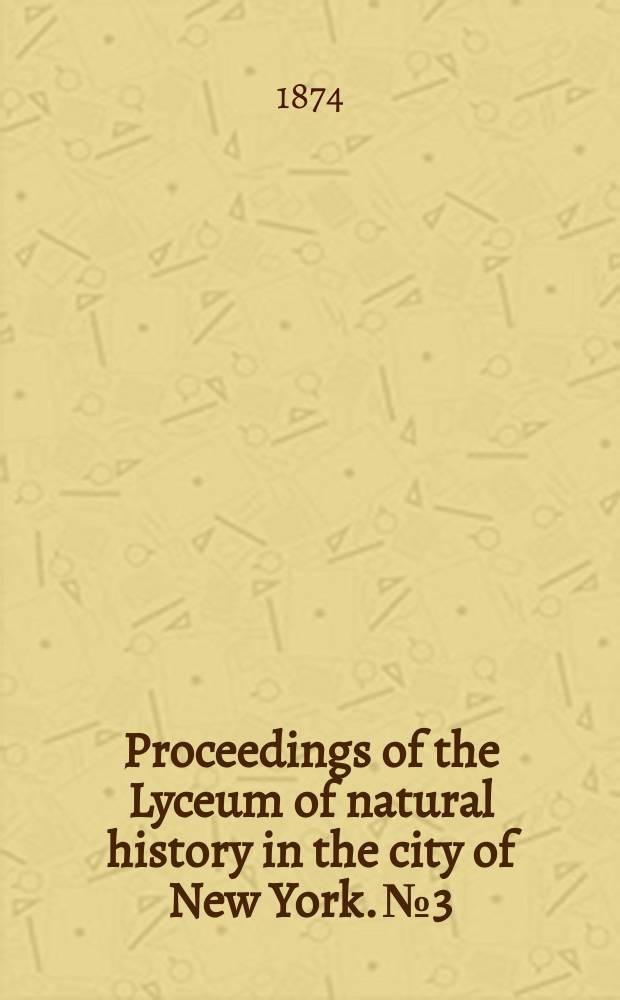 Proceedings of the Lyceum of natural history in the city of New York. №3