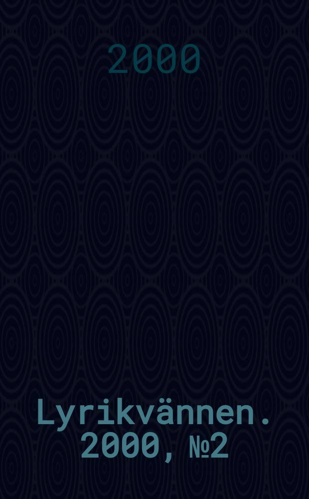 Lyrikv&auml;nnen. 2000, №2