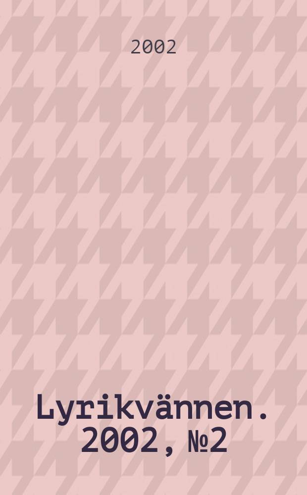 Lyrikvännen. 2002, №2