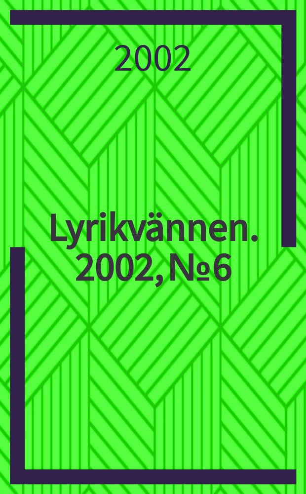 Lyrikvännen. 2002, №6