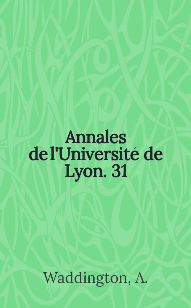 Annales de l'Université de Lyon. 31 : La république des provinces- unies