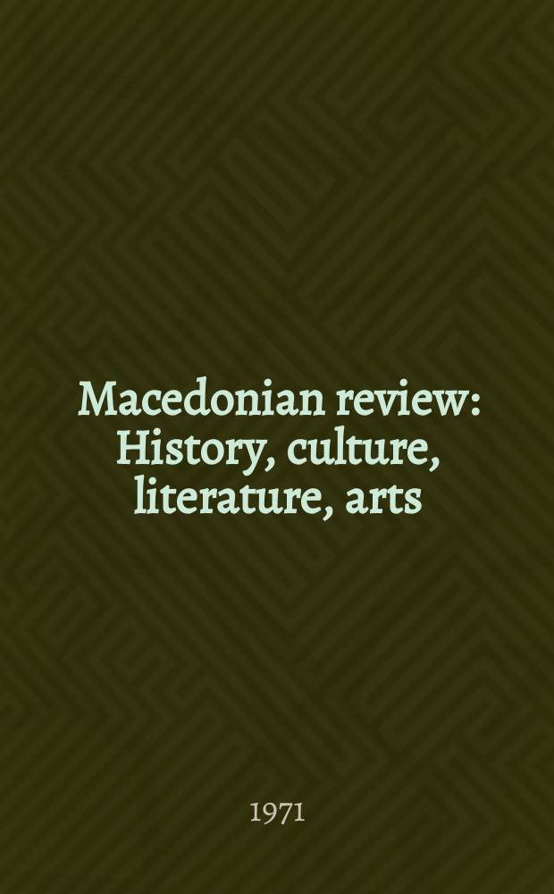 Macedonian review : History, culture, literature, arts
