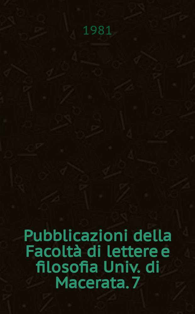 Pubblicazioni della Facoltà di lettere e filosofia Univ. di Macerata. 7 : Interpretazione e strutture