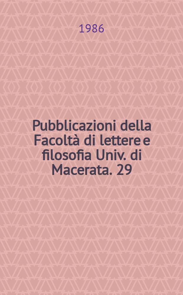 Pubblicazioni della Facoltà di lettere e filosofia Univ. di Macerata. 29 : Interpretazione ed epistemologia