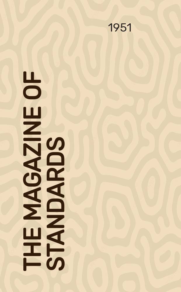 The Magazine of standards : Formerly standardization Publ. monthly by American standards association inc. Vol.22, №9
