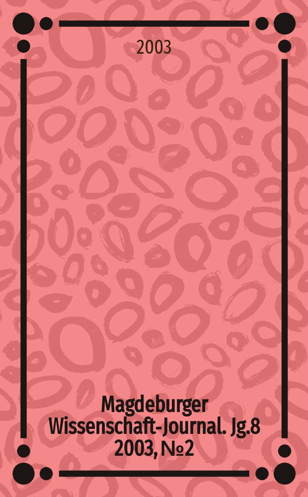 Magdeburger Wissenschafts- Journal. Jg.8 2003, №2