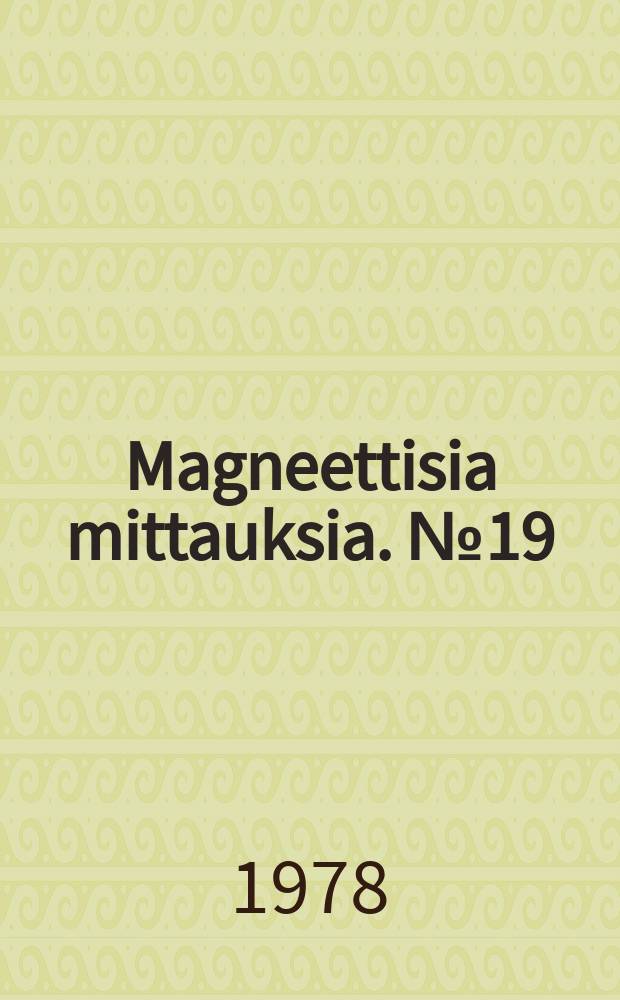 Magneettisia mittauksia. №19 : 1977
