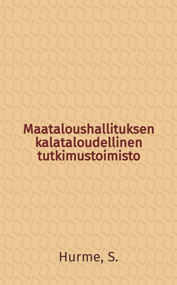 Maataloushallituksen kalataloudellinen tutkimustoimisto : Monistettuja julkaisuja. №24 : Suomen Itämeren puoleiset vaelluskalajoet