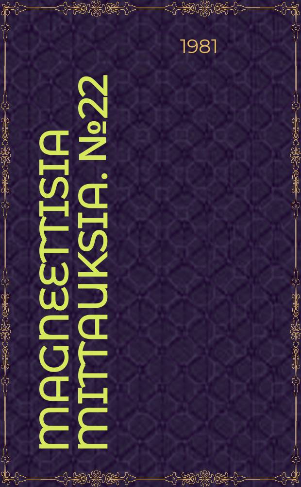 Magneettisia mittauksia. №22 : 1980