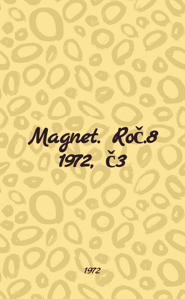 Magnet. Roč.8 1972, č3 : Tajemství jedenáctí výstřelu