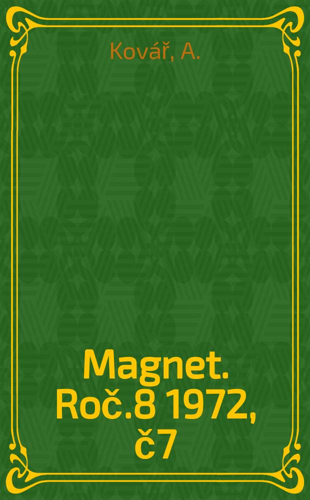 Magnet. Roč.8 1972, č7 : Usvědč ujíci olůkaz