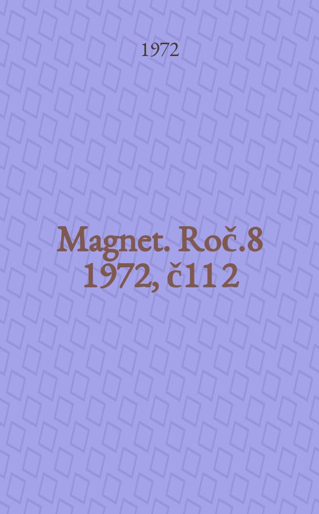 Magnet. Roč.8 1972, č11[2] : Syn Napoleonova seržanta