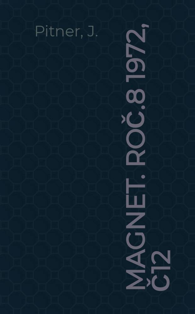 Magnet. Roč.8 1972, č12 : Pohl dýze střídačky