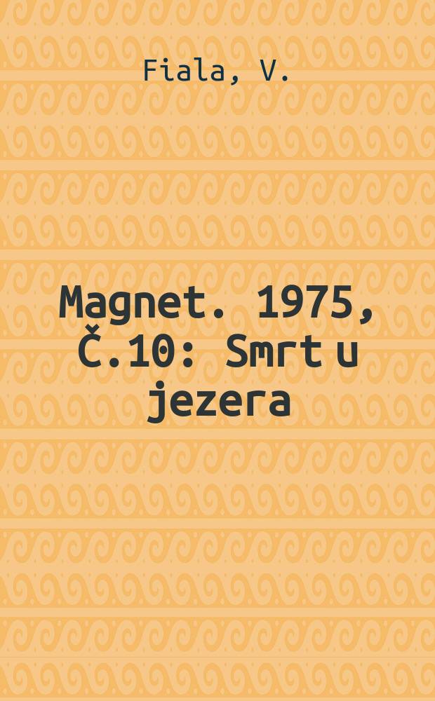 Magnet. 1975, Č.10 : Smrt u jezera