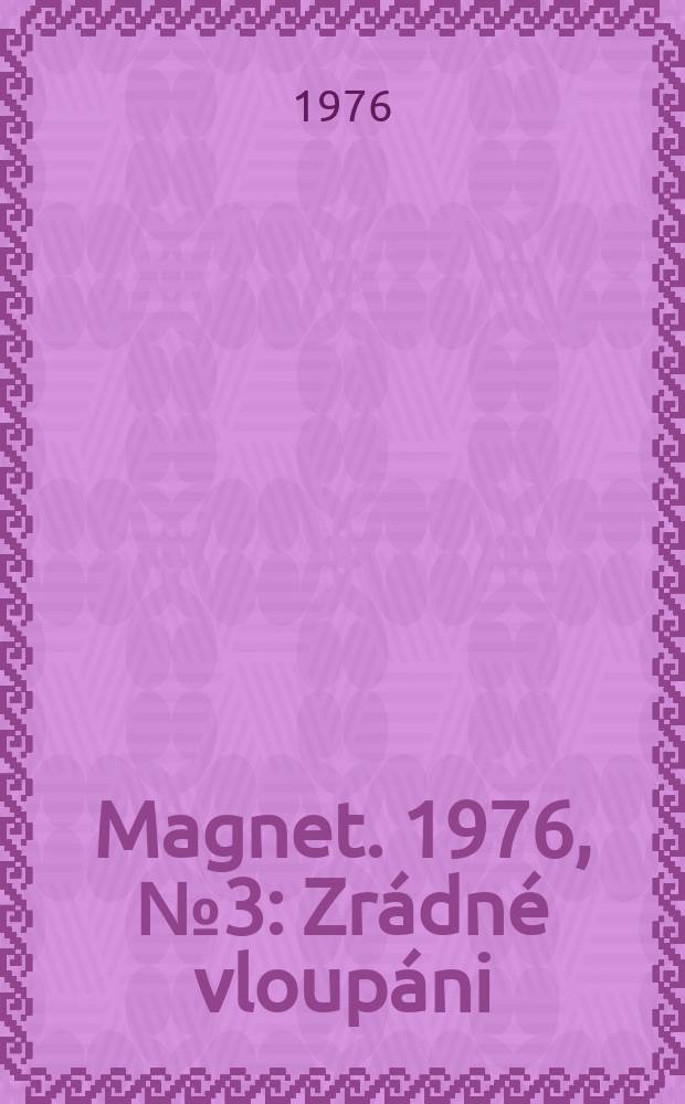 Magnet. 1976, №3 : Zrádné vloupáni