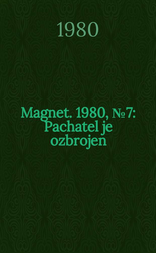 Magnet. 1980, №7 : Pachatel je ozbrojen