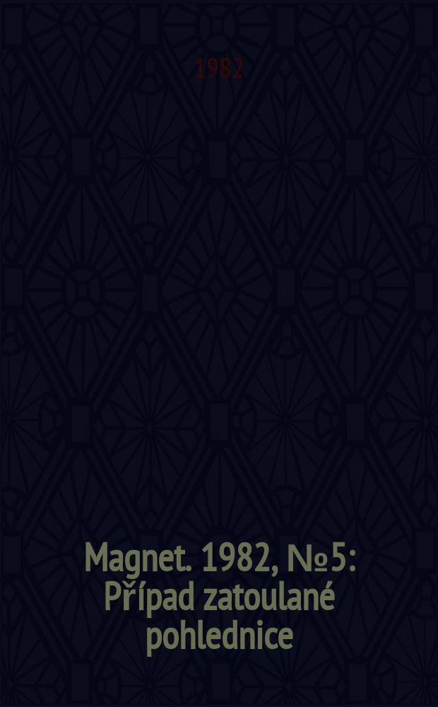 Magnet. 1982, №5 : Případ zatoulané pohlednice