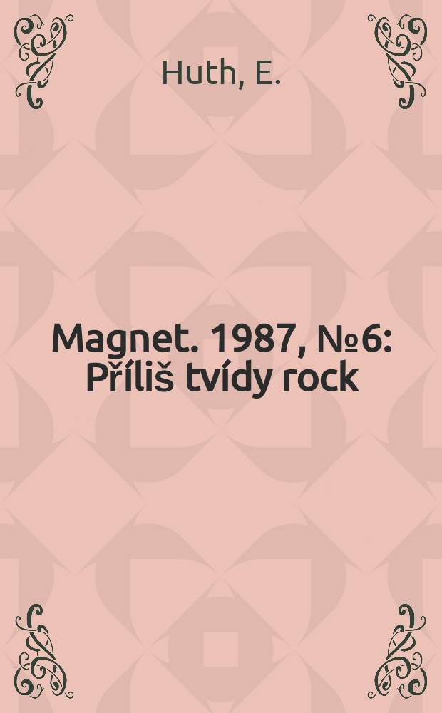 Magnet. 1987, №6 : Příliš tvídy rock