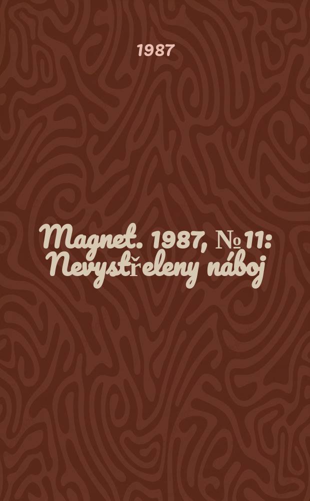Magnet. 1987, №11 : Nevystřeleny náboj