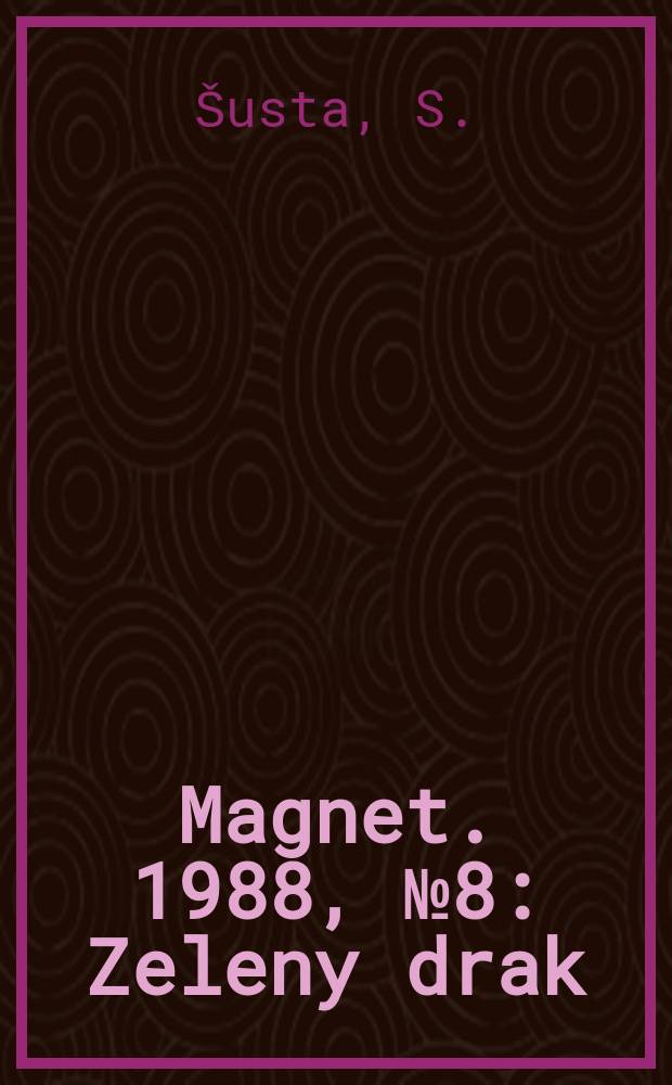Magnet. 1988, №8 : Zeleny drak