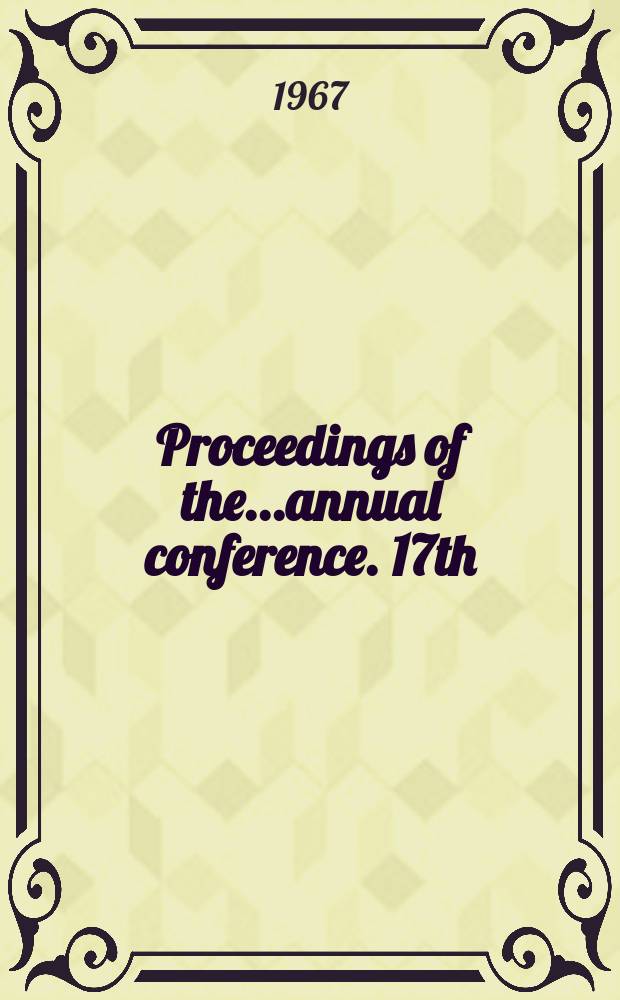 [Proceedings of the]...annual conference. 17th : Human values and technological change