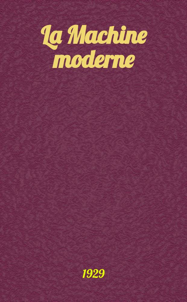 La Machine moderne