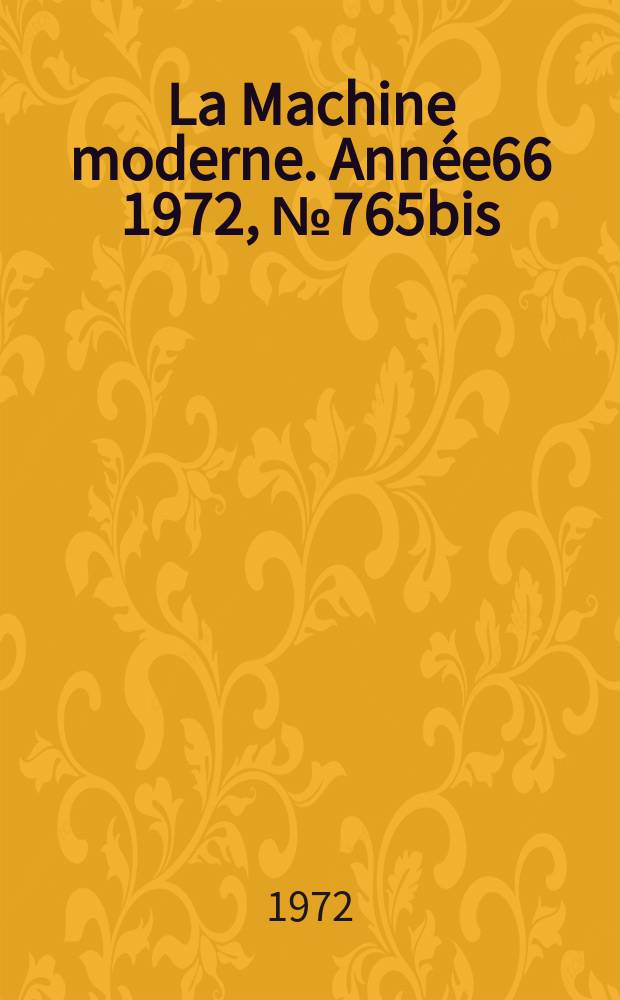 La Machine moderne. [Année66] 1972, №765bis : Exposition européenne de la machine- outil, 12 Milan. 1971