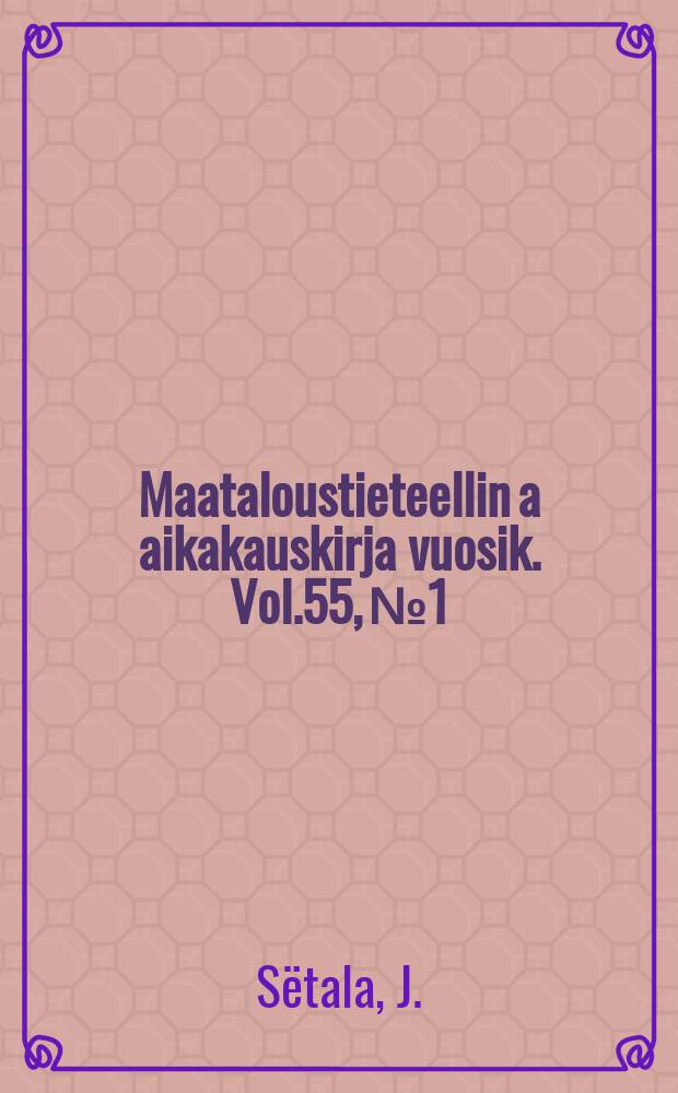Maataloustieteellin a aikakauskirja vuosik. Vol.55, №1 : The nylon bag technique in the determination...
