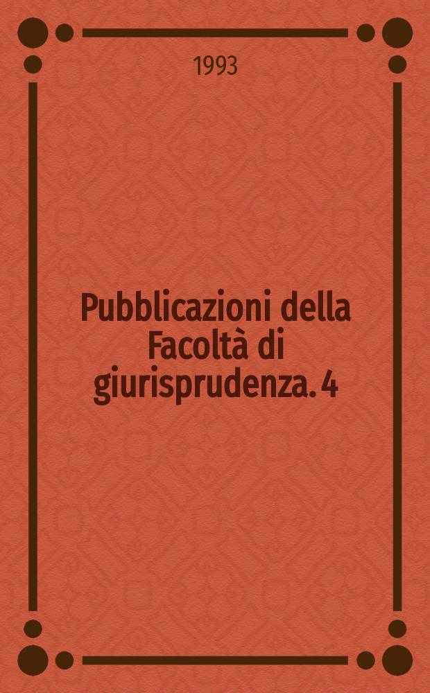 Pubblicazioni della Facoltà di giurisprudenza. 4 : Grandi tribunali e rote nell'Italia di antico regime