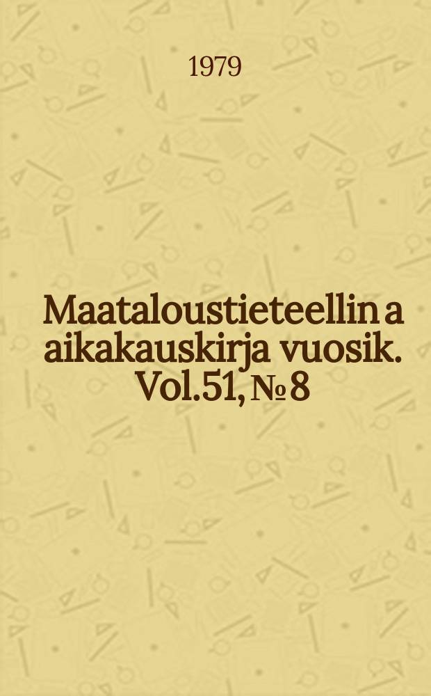 Maataloustieteellin a aikakauskirja vuosik. Vol.51, №8 : Phosphorus and its reactions in terrestrial