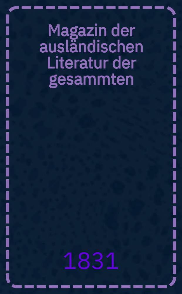 Magazin der ausländischen Literatur der gesammten : Heilkunde und Arbeiten der Aerztlichen Vereins zu Hamburg. Bd.1(21)