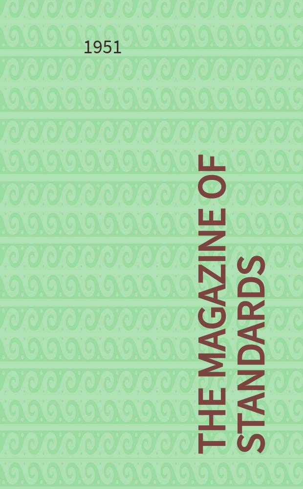 The Magazine of standards : Formerly standardization Publ. monthly by American standards association inc. Vol.22, №4