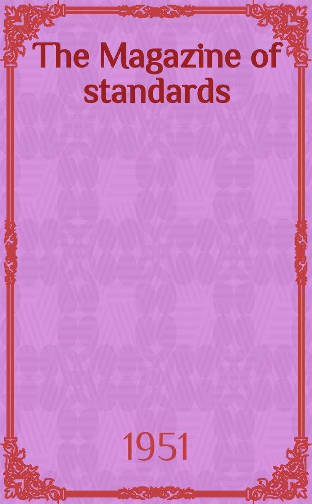 The Magazine of standards : Formerly standardization Publ. monthly by American standards association inc. Vol.22, №11