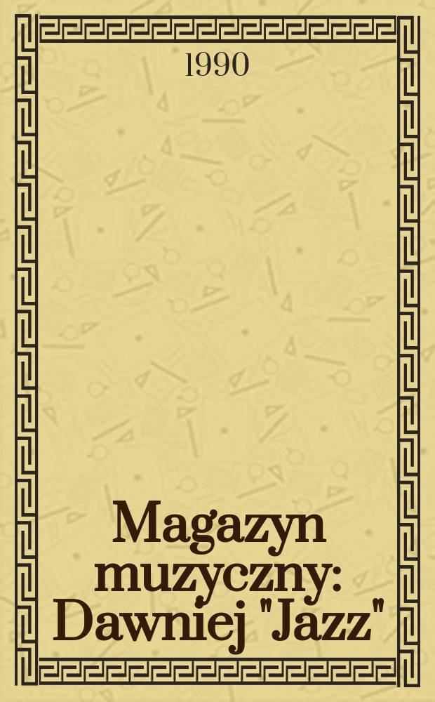 Magazyn muzyczny : Dawniej "Jazz"