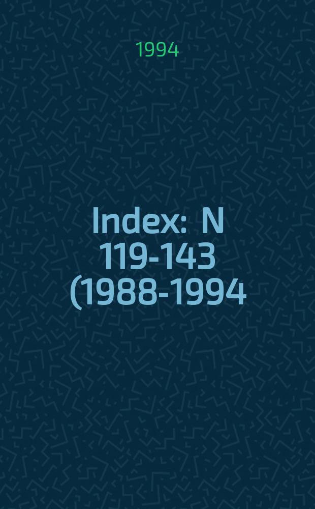 Index : N 119-143 (1988-1994)
