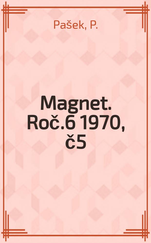 Magnet. Roč.6 1970, č5 : Tajeinstvi růžového kódu