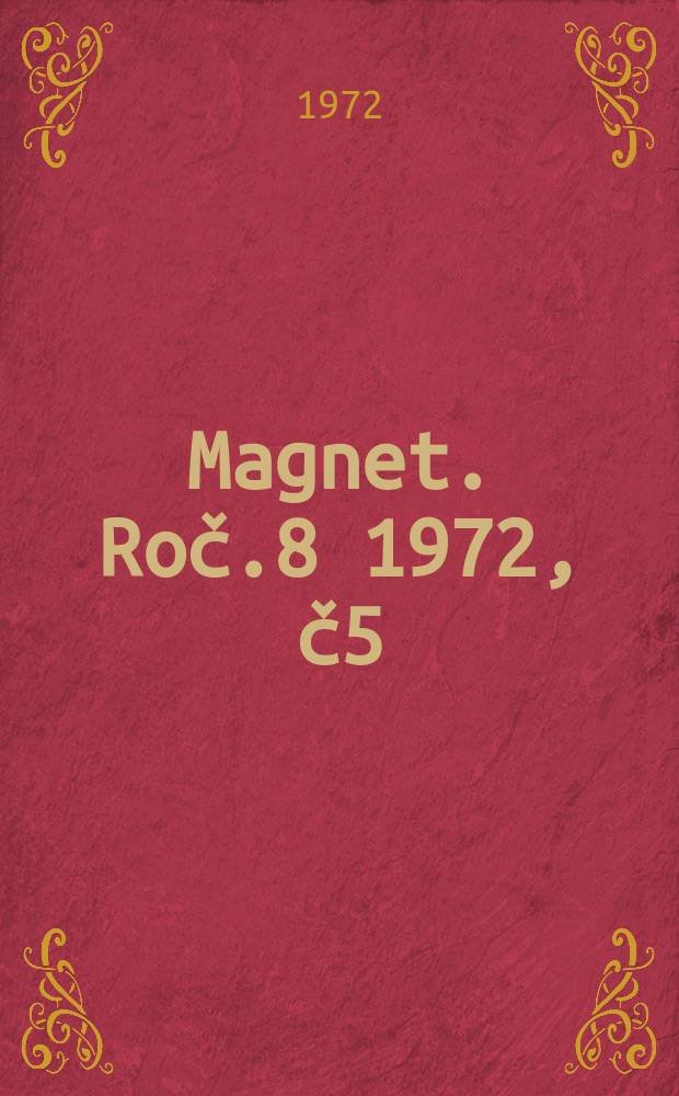 Magnet. Roč.8 1972, č5 : Čtyřicátý vystřel