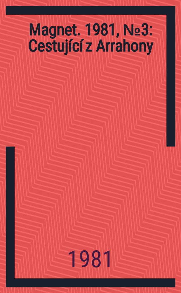 Magnet. 1981, №3 : Cestující z Arrahony