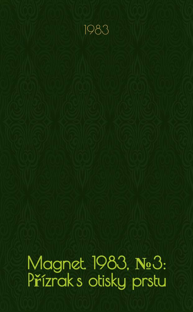 Magnet. 1983, №3 : Přízrak s otisky prstu