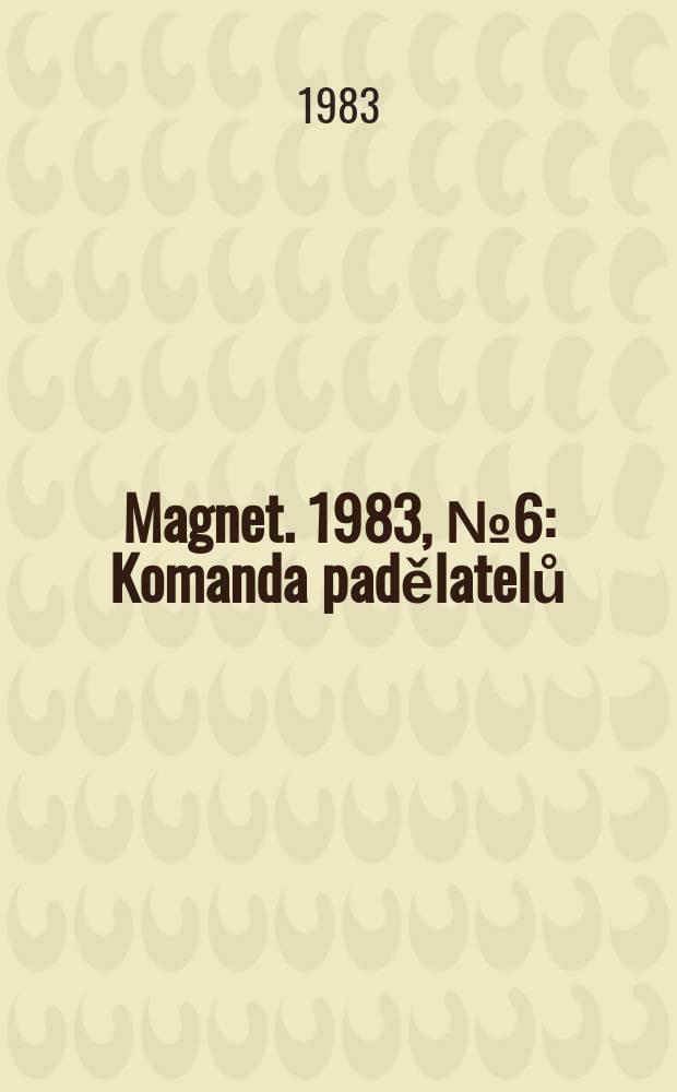 Magnet. 1983, №6 : Komanda padělatelů