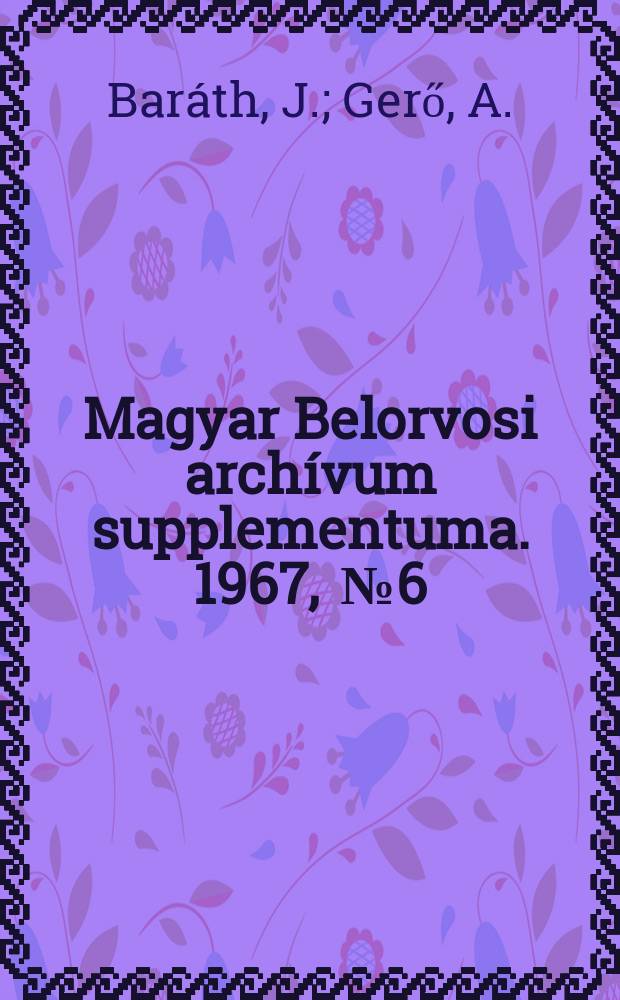 Magyar Belorvosi archívum supplementuma. 1967, [№6] : Ősazehasonlitó klinikai vizsgálatok a guanethidin vérnyomás csökkentő hatásáról. Tapasztalataink egy új spasmolyticummal, a Halidorral